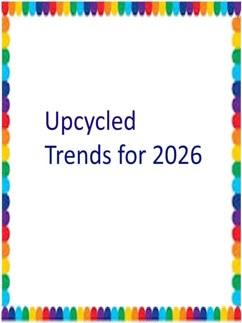 Upcycled Hand Crafted Handmade Artisan Trends for 2026